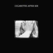 Cigarettes After Sex (시가렛 애프터 섹스) - 1집 Cigarettes After