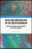 Debt and Imperialism in the Mediterranean