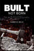 Built Not Born