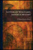 Letters of Wolfgang Amadeus Mozart