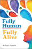 Fully Human / Fully Alive