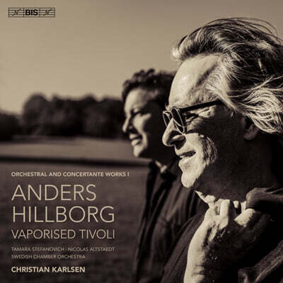 Christian Karlsen 힐보르그: 관현악곡과 협주곡 작품집 1 (Hillborg: Orchestral & Concertante Works Vol.1) [SACD Hybrid]