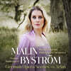Malin Bystrom (말린 뷔스트룀) - 독일 오페라 명장면 및 아리아 (German Opera Scenes & Arias) [SACD Hybrid]
