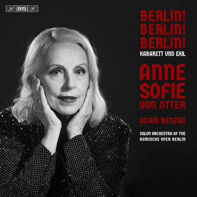 Anne Sofie von Otter (안네 소피 폰 오터) - 베를린! 베를린! 베를린! ? 카바레와 망명 (Berlin! Berlin! Berlin! Kabarett Und Exil) [SACD Hybrid]