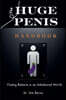 The Huge Penis Handbook Finding Balance in an Unbalanced World