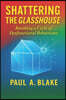 Shattering the Glasshouse: Breaking A Cycle of Dysfunctional Behaviours