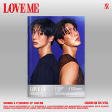 셔누X형원 (몬스타엑스) - EP : LOVE ME [CRUSH ON YOU VER.]