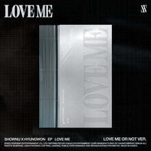 셔누X형원 (몬스타엑스) - EP : LOVE ME [LOVE ME OR NOT VER.]
