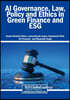 AI Governance, Law, Policy and Ethics in Green Finance and ESG