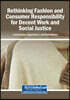 Rethinking Fashion and Consumer Responsibility for Decent Work and Social Justice