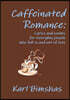Caffeinated Romance