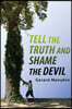 Tell the Truth and Shame the Devil