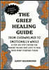 The Grief Healing Guide