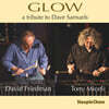David Friedman & Tony Miceli (데이비드 프리드먼 & 토니 미첼리) - Glow