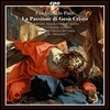 Sergio Balestracci 페르디난도 페르: 오라토리오 '예수 그리스도의 수난' (Ferdinando Paer: La Passione di Gesu Cristo)
