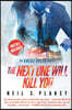 The Next One Will Kill You
