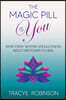 The Magic Pill Is You