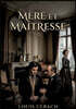 Mere et Maitresse