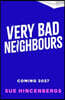 Very Bad Neighbours