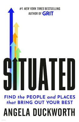 Situated: Find the People and Places That Bring Out Your Best