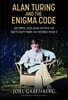 Alan Turing and the Enigma Code