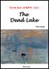 The Dead Lake - 영어로 읽는 세계문학 1341