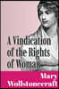 A Vindication of the Rights of Woman