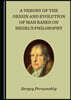 A Theory of the Origin and Evolution of Man Based on Hegel's Philosophy