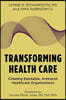 Transforming Health Care: Creating Equitable, Antiracist Healthcare Organizations