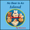 No Bear Is An Island