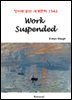 Work Suspended - 영어로 읽는 세계문학 1342