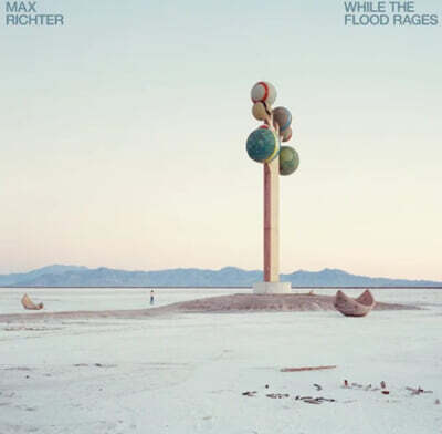 Max Richter (막스 리히터) - While The Flood Rages