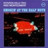 Wynton Kelly Trio, Wes Montgomery / Smokin' At The Half Note (수입)