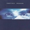 로버트 마일즈(Robert Miles) - Dreamland (라이센스 한국 BMG 발매반) 