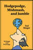 Hodgepodge, Mishmash, and Jumble