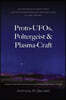 Proto-UFOs, Poltergeist & Plasma-Craft