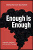 Enough Is Enough