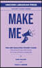 Make Me
