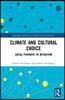 Climate and Cultural Choice