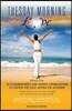 Tuesday Morning Love: 52 Commentaries and Weekly Affirmations to Honor the Soul Within the Souldier