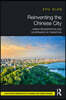 Reinventing the Chinese City
