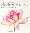 BOTANICAL PAINTING IN WATERCOLOUR(빌리 쇼웰의 수채화 식물화) -2017년,영어판- 235/257, 192쪽,하드커버-미사용 최상급-