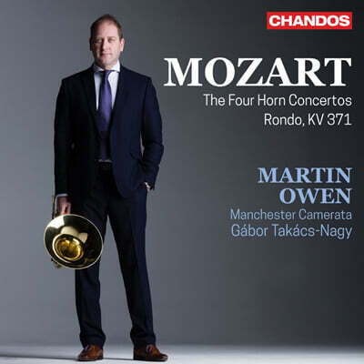 Martin Owen 모차르트: 호른 협주곡 전곡, 론도 (Mozart: The Four Horn Concertos & Rondo KV 371)
