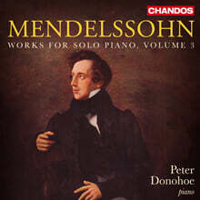 Peter Donohoe 멘델스존: 피아노 작품 3집 (Mendelssohn: Works for Solo Piano Vol.3)