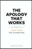 The Apology That Works: Repair Words That Actually Heal: Say sorry in ways that rebuild trust and closeness