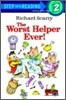 Step Into Reading 2 : The Worst Helper Ever !