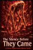 The Silence Before They Came A Fresno Nightcrawler Horror Novel