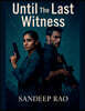 Until The Last Witness