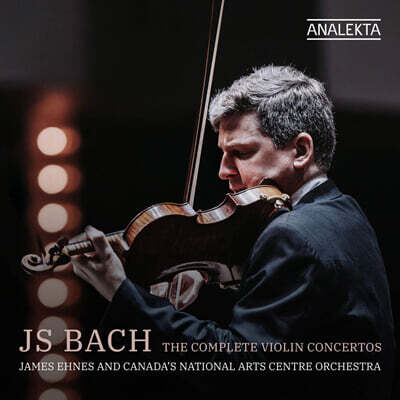 James Ehnes 바흐: 바이올린 협주곡 전곡 (Bach: The Complete Violin Concertos)