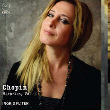 Ingrid Fliter 쇼팽: 마주르카 Vol. 1 (Chopin: Mazurkas, Vol. 1)